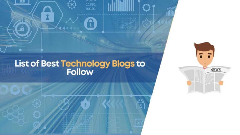 Top 20 Best Technology Blogs To Follow In 2021